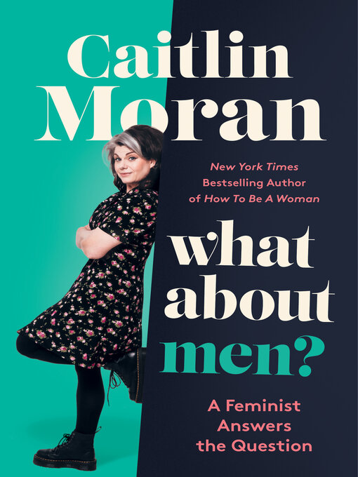 Title details for What About Men? by Caitlin Moran - Available